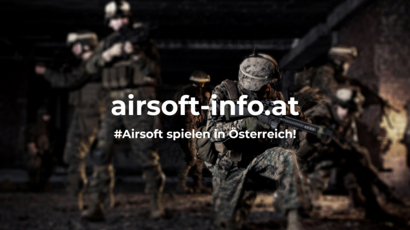 airsoft-info.at – Airsoft spielen in Österreich!